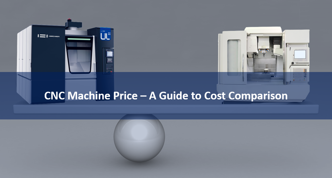 CNC Machine Price Comparison Hwacheon